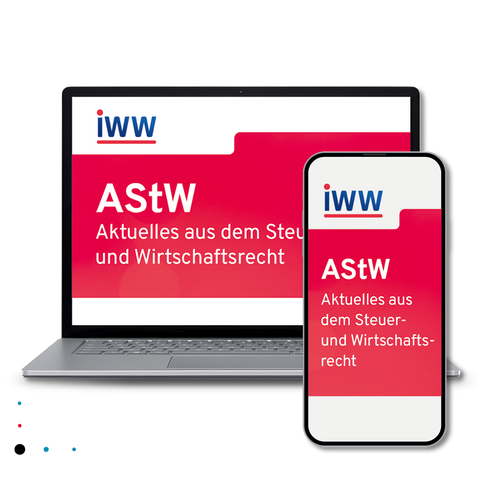 AStW Aktuelles aus dem Steuer- und Wirtschaftsrecht