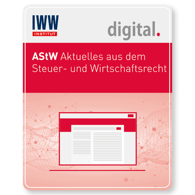 AStW Aktuelles aus dem Steuer- und Wirtschaftsrecht